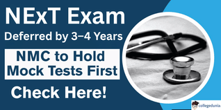 NMC Defers National Exit Test (NExT) by 3–4 Years; Plans Mock Exams Before Launch